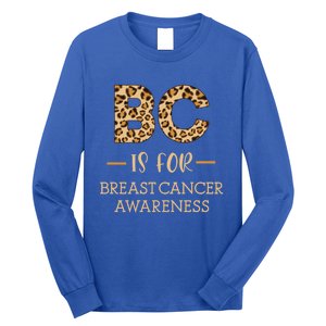 B C Is For Breast Cancer Leopard Breast Cancer Awareness Gift Long Sleeve Shirt