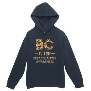 B C Is For Breast Cancer Leopard Breast Cancer Awareness Gift Urban Pullover Hoodie