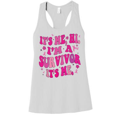 Breast Cancer Its Me Hi Im Survivor Cancer Women's Racerback Tank