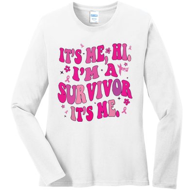 Breast Cancer Its Me Hi Im Survivor Cancer Ladies Long Sleeve Shirt