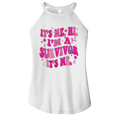 Breast Cancer Its Me Hi Im Survivor Cancer Women's Perfect Tri Rocker Tank