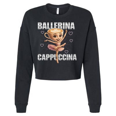 Ballerina Cappuccina - Italian Brainrot Meme Cropped Pullover Crew