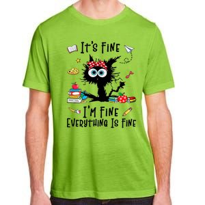 Black Cat Its Fine Im Fine Everything Is Fine Teacher Xmas Great Gift Adult ChromaSoft Performance T-Shirt