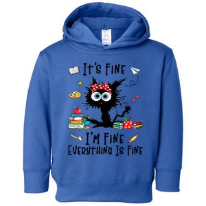 Black Cat Its Fine Im Fine Everything Is Fine Teacher Xmas Great Gift Toddler Hoodie