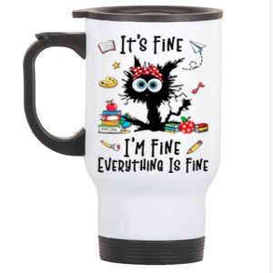 Black Cat Its Fine Im Fine Everything Is Fine Teacher Xmas Great Gift Stainless Steel Travel Mug