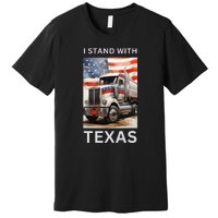 Border Crisis I Stand With Texas Premium T-Shirt