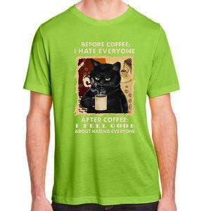 Before Coffee I Hate Everyone After Coffee Black Cat Drink Adult ChromaSoft Performance T-Shirt