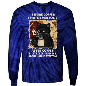 Before Coffee I Hate Everyone After Coffee Black Cat Drink Tie-Dye Long Sleeve Shirt