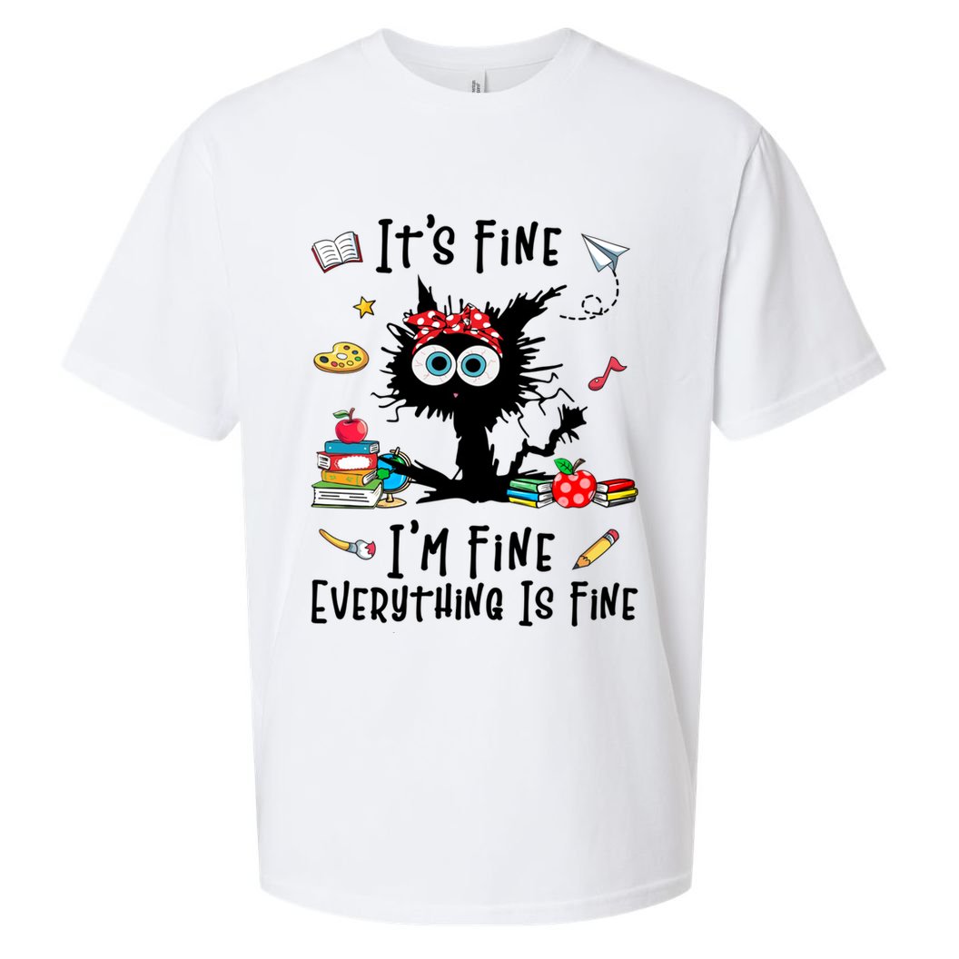 Black Cat It's Fine I'm Fine Everything Is Fine Teacher Life Gift Sueded Cloud Jersey T-Shirt