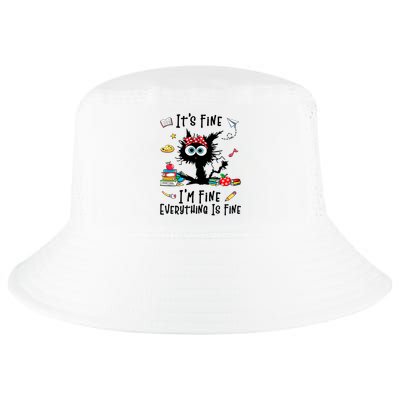 Black Cat It's Fine I'm Fine Everything Is Fine Teacher Life Gift Cool Comfort Performance Bucket Hat