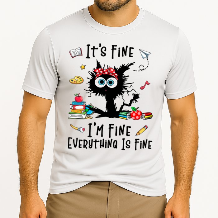 Black Cat It's Fine I'm Fine Everything Is Fine Teacher Life Gift Cooling Performance Crew T-Shirt