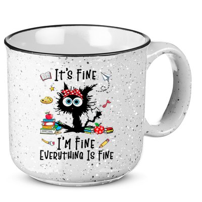 Black Cat It's Fine I'm Fine Everything Is Fine Teacher Life Gift 15oz Campfire Ceramic Mug