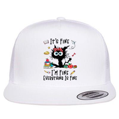 Black Cat It's Fine I'm Fine Everything Is Fine Teacher Life Gift Flatbill Hat