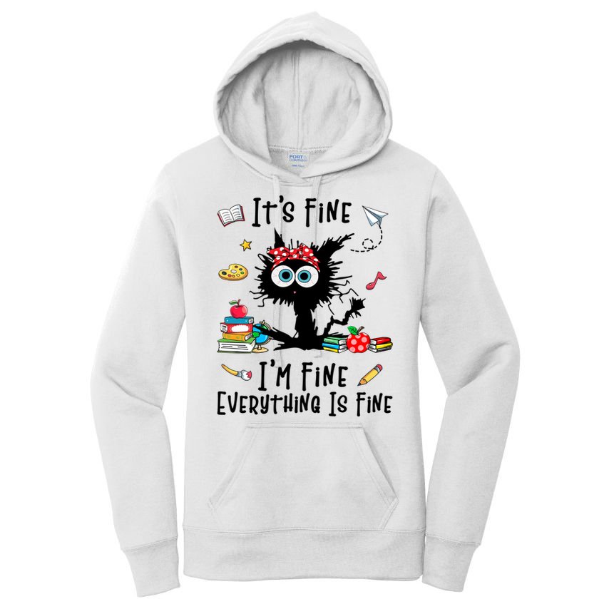 Black Cat It's Fine I'm Fine Everything Is Fine Teacher Life Gift Women's Pullover Hoodie