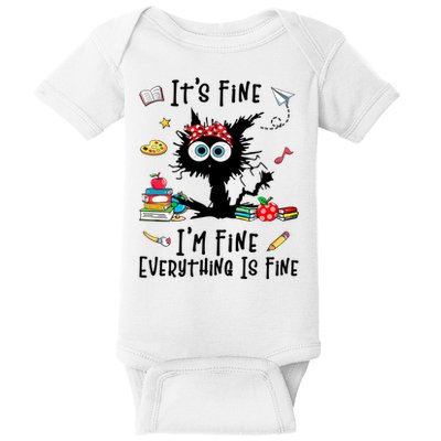Black Cat It's Fine I'm Fine Everything Is Fine Teacher Life Gift Baby Bodysuit