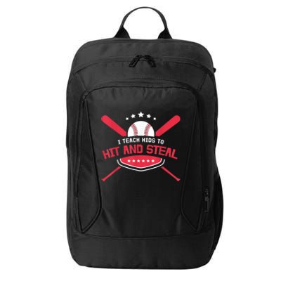 Baseball Coach I Teach Ki Ds To Hit And Stea City Backpack