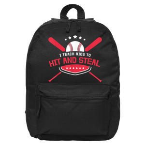 Baseball Coach I Teach Ki Ds To Hit And Stea 16 in Basic Backpack