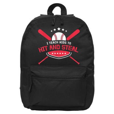 Baseball Coach I Teach Ki Ds To Hit And Stea 16 in Basic Backpack