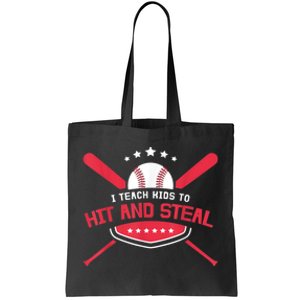 Baseball Coach I Teach Ki Ds To Hit And Stea Tote Bag