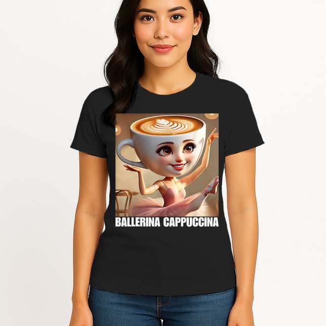 Ballerina Cappuccina - Italian Brainrot Meme  Womens T-Shirt