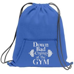 Bad Crying In The Gym Sweatshirt Cinch Pack Bag