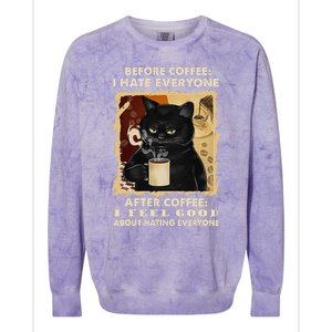 Before Coffee I Hate Everyone After Coffee Black Cat Drink Colorblast Crewneck Sweatshirt