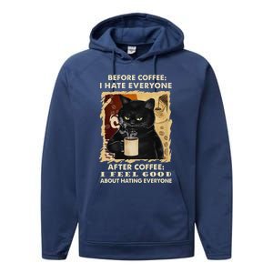 Before Coffee I Hate Everyone After Coffee Black Cat Drink Performance Fleece Hoodie