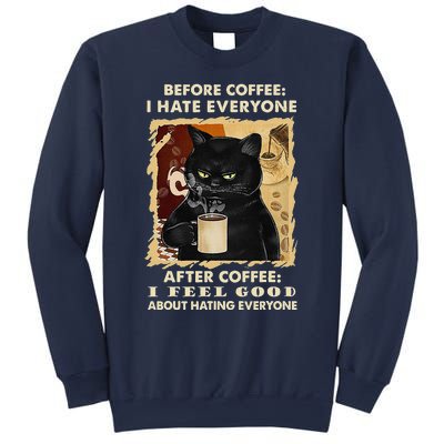 Before Coffee I Hate Everyone After Coffee Black Cat Drink Sweatshirt