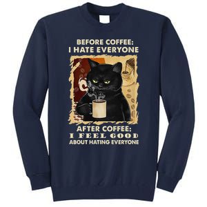 Before Coffee I Hate Everyone After Coffee Black Cat Drink Tall Sweatshirt