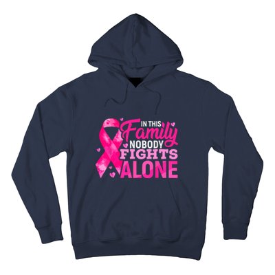 Breast Cancer In This Family Nobody Fights Alone Pink Ribbon Awareness Gift Hoodie