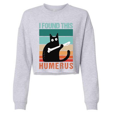 Black Cat I Found This Humerus Cat Joke Cropped Pullover Crew