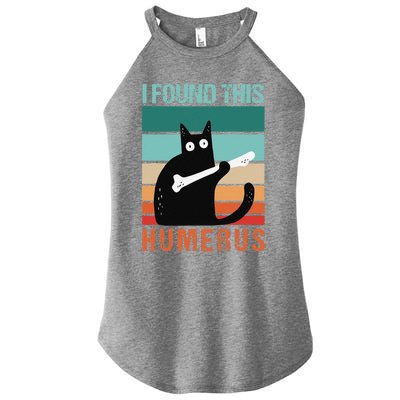 Black Cat I Found This Humerus Cat Joke Women’s Perfect Tri Rocker Tank