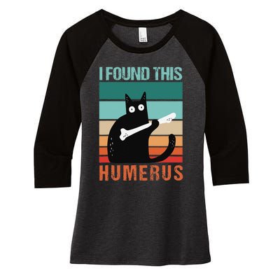 Black Cat I Found This Humerus Cat Joke Women's Tri-Blend 3/4-Sleeve Raglan Shirt