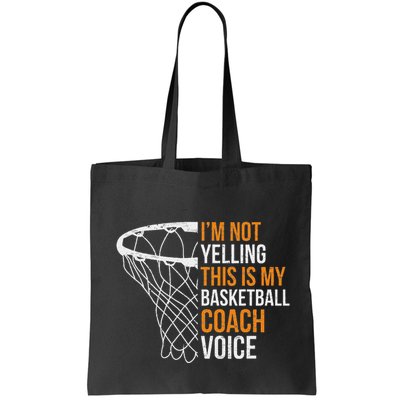 Basketball Coach IM Not Yelling Basketball Coach Voice Bag