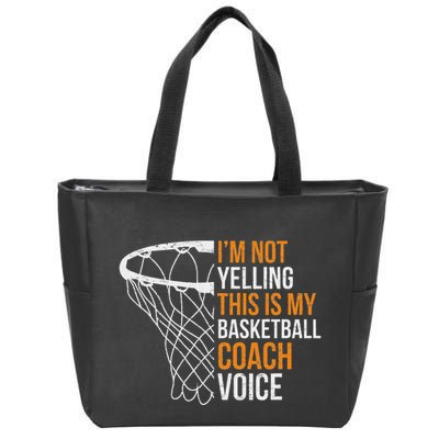 Basketball Coach IM Not Yelling Basketball Coach Voice Zip Tote Bag