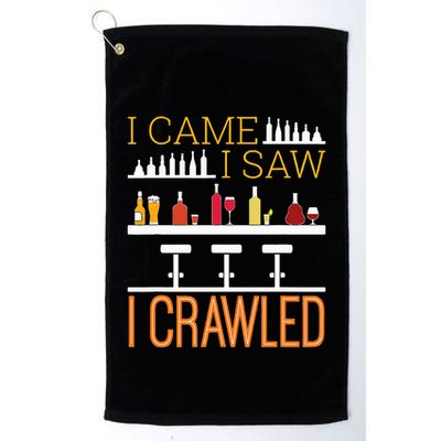 Bar Crawl I Came I Saw I Crawled Pub Crawl Alcohol Drinking Golf Towel