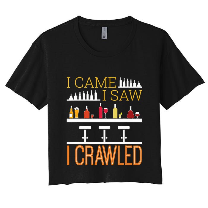 Bar Crawl I Came I Saw I Crawled Pub Crawl Alcohol Drinking Women's Crop Top Tee