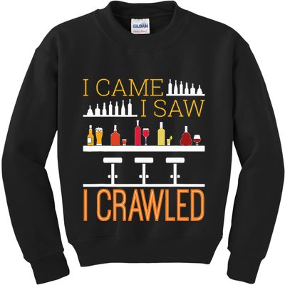 Bar Crawl I Came I Saw I Crawled Pub Crawl Alcohol Drinking Kids Sweatshirt