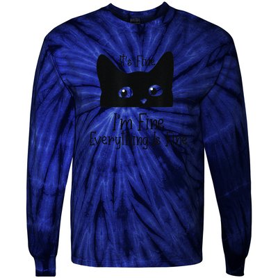 Black Cat Its Fine Im Fine Everything Is Fine Meow Cat Tie-Dye Long Sleeve Shirt