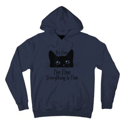 Black Cat Its Fine Im Fine Everything Is Fine Meow Cat Tall Hoodie