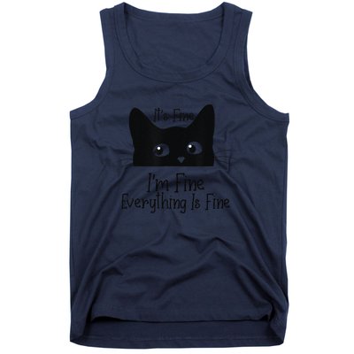 Black Cat Its Fine Im Fine Everything Is Fine Meow Cat Tank Top