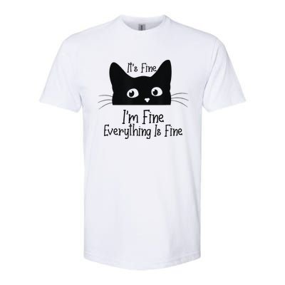 Black Cat Its Fine Im Fine Everything Is Fine Meow Cat Softstyle CVC T-Shirt