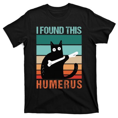 Black Cat I Found This Humerus Cat Joke T-Shirt