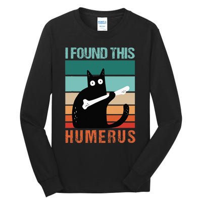 Black Cat I Found This Humerus Cat Joke Tall Long Sleeve T-Shirt