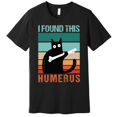 Black Cat I Found This Humerus Cat Joke Premium T-Shirt