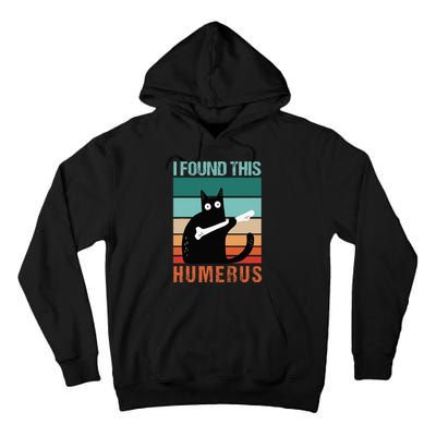 Black Cat I Found This Humerus Cat Joke Tall Hoodie