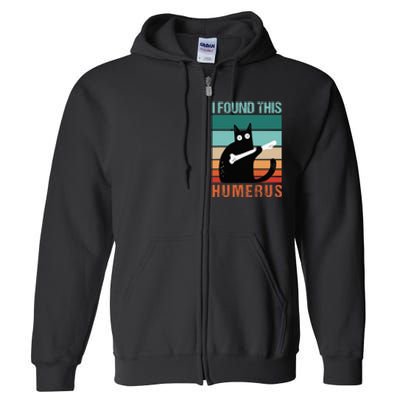 Black Cat I Found This Humerus Cat Joke Full Zip Hoodie