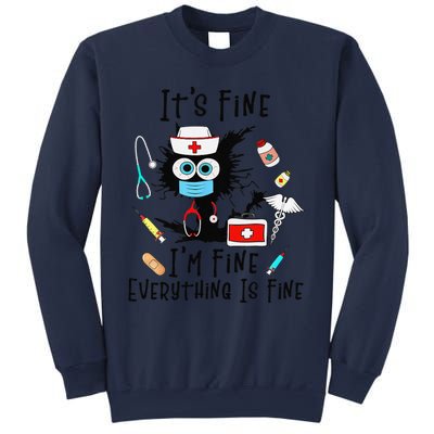 Black Cat Its Fine Im Fine Everything Is Fine Nurse Life Sweatshirt