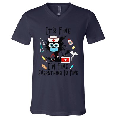 Black Cat Its Fine Im Fine Everything Is Fine Nurse Life V-Neck T-Shirt