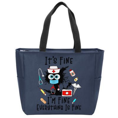 Black Cat Its Fine Im Fine Everything Is Fine Nurse Life Zip Tote Bag